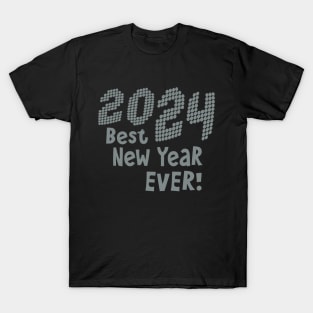 2024 Best Year Ever! T-Shirt